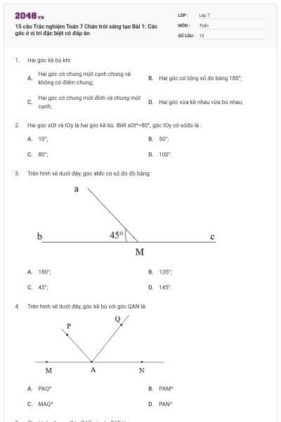 15 câu Trắc nghiệm Toán 7 Chân trời sáng tạo Bài 1: Các góc ở vị trí đặc biệt có đáp án