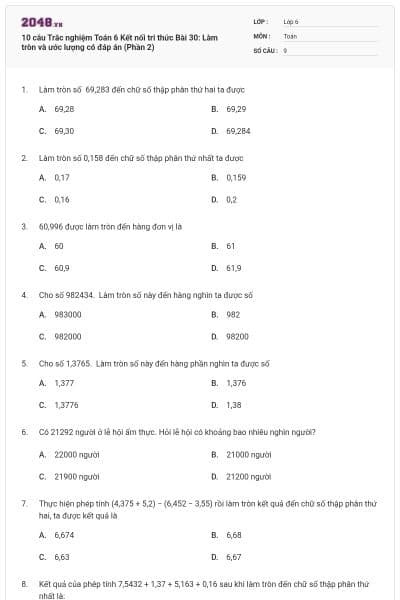 10 câu Trắc nghiệm Toán 6 Kết nối tri thức Bài 30: Làm tròn và ước lượng có đáp án (Phần 2)