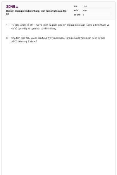 Dạng 2. Chứng minh hình thang, hình thang vuông có đáp án