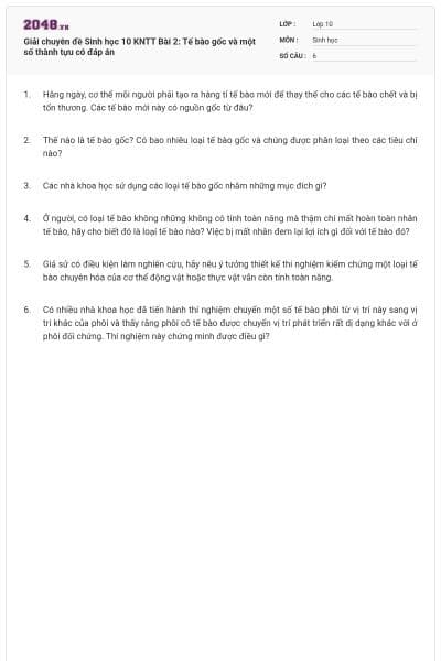 Giải chuyên đề Sinh học 10 KNTT Bài 2: Tế bào gốc và một số thành tựu có đáp án