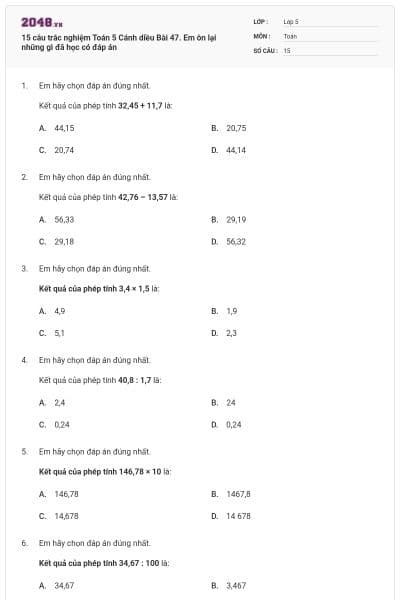 15 câu trắc nghiệm Toán 5 Cánh diều Bài 47. Em ôn lại những gì đã học có đáp án
