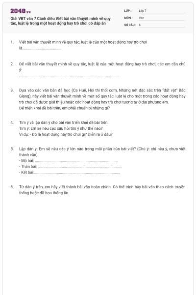 Giải VBT văn 7 Cánh diều Viết bài văn thuyết minh về quy tắc, luật lệ trong một hoạt động hay trò chơi có đáp án