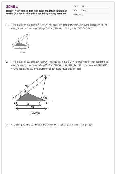 Dạng 4: Nhận biết hai tam giác đồng dạng theo trường hợp thứ hai (c.c.c) để tính độ dài đoạn thẳng. Chứng minh hai góc bằng nhau có đáp án