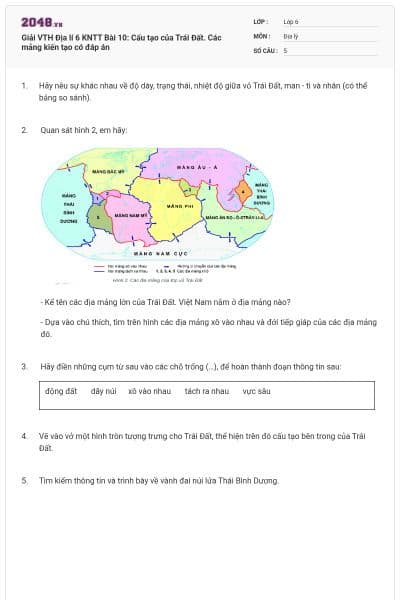 Giải VTH Địa lí 6 KNTT Bài 10: Cấu tạo của Trái Đất. Các mảng kiến tạo có đáp án