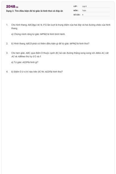 Dạng 3. Tìm điều kiện để tứ giác là hình thoi có đáp án