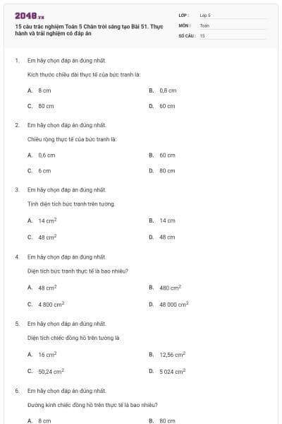 15 câu trắc nghiệm Toán 5 Chân trời sáng tạo Bài 51. Thực hành và trải nghiệm có đáp án