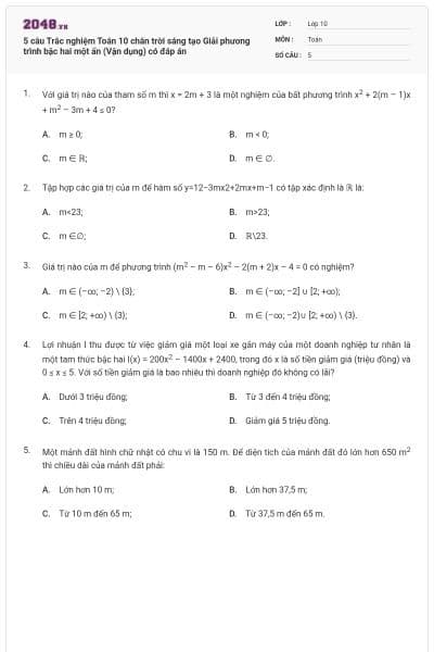 5 câu Trắc nghiệm Toán 10 chân trời sáng tạo Giải phương trình bậc hai một ẩn (Vận dụng) có đáp án