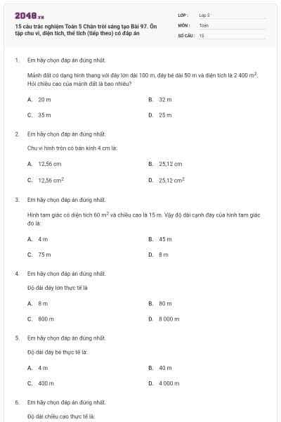 15 câu trắc nghiệm Toán 5 Chân trời sáng tạo Bài 97. Ôn tập chu vi, diện tích, thể tích (tiếp theo) có đáp án