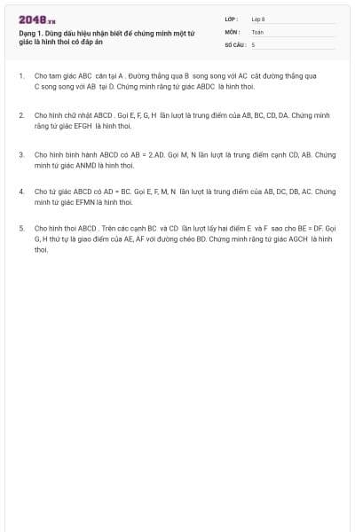 Dạng 1. Dùng dấu hiệu nhận biết để chứng minh một tứ giác là hình thoi có đáp án