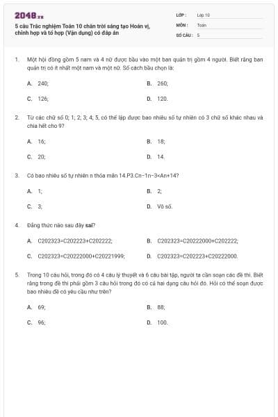 5 câu Trắc nghiệm Toán 10 chân trời sáng tạo Hoán vị, chỉnh hợp và tổ hợp (Vận dụng) có đáp án
