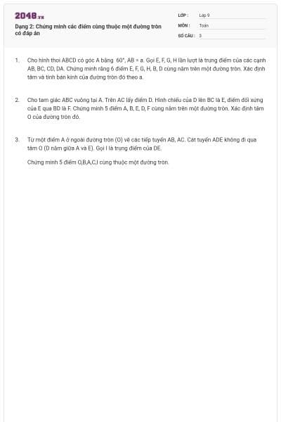 Dạng 2: Chứng minh các điểm cùng thuộc một đường tròn có đáp án