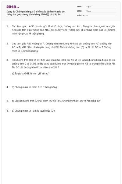 Dạng 1: Chứng minh qua 3 điểm xác định một góc bẹt (tổng hai góc chung đỉnh bằng 180 độ) có đáp án