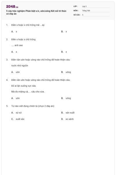 5 câu trắc nghiệm Phân biệt s/x, uôn/uông Kết nối tri thức có đáp án