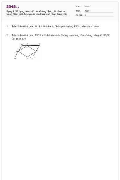 Dạng 1: Sử dụng tính chất các đường chéo cắt nhau tai trung điểm mỗi đường của của hình bình hành, hình chữ nhật, hình thoi, hình vuông có đáp án