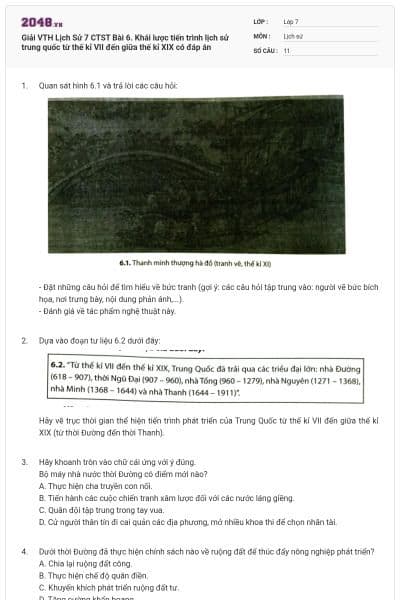 Giải VTH Lịch Sử 7 CTST Bài 6. Khái lược tiến trình lịch sử trung quốc từ thế kỉ VII đến giữa thế kỉ XIX có đáp án