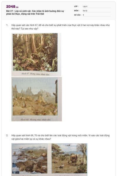 Bài 27 : Lớp vỏ sinh vật. Các nhân tố ảnh hưởng đến sự phân bố thực, động vật trên Trái Đất