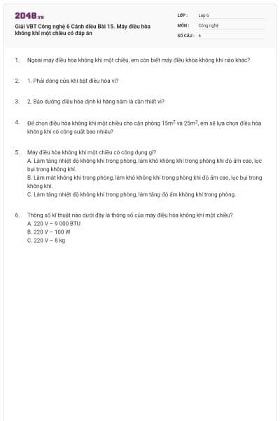 Giải VBT Công nghệ 6 Cánh diều Bài 15. Máy điều hòa không khí một chiều có đáp án