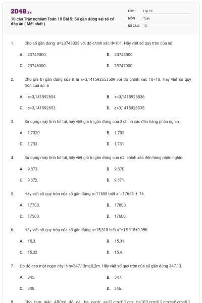 10 câu Trắc nghiệm Toán 10 Bài 5: Số gần đúng sai số có đáp án ( Mới nhất )