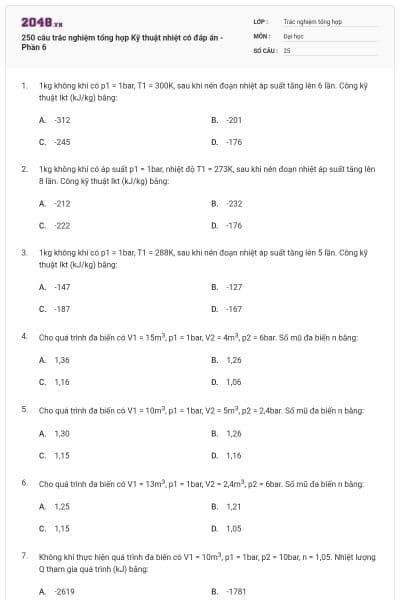 250 câu trắc nghiệm tổng hợp Kỹ thuật nhiệt có đáp án - Phần 6
