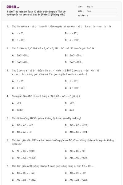 8 câu Trắc nghiệm Toán 10 chân trời sáng tạo Tích vô hướng của hai vectơ có đáp án (Phần 2) (Thông hiểu)