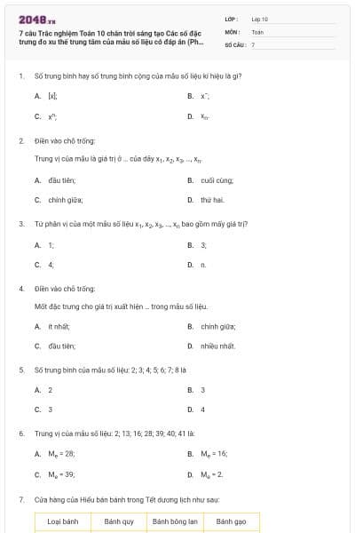 7 câu Trắc nghiệm Toán 10 chân trời sáng tạo Các số đặc trưng đo xu thế trung tâm của mẫu số liệu có đáp án (Phần 2) (Nhận biết)