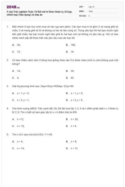 5 câu Trắc nghiệm Toán 10 Kết nối tri thức Hoán vị, tổ hợp, chỉnh hợp (Vận dụng) có đáp án