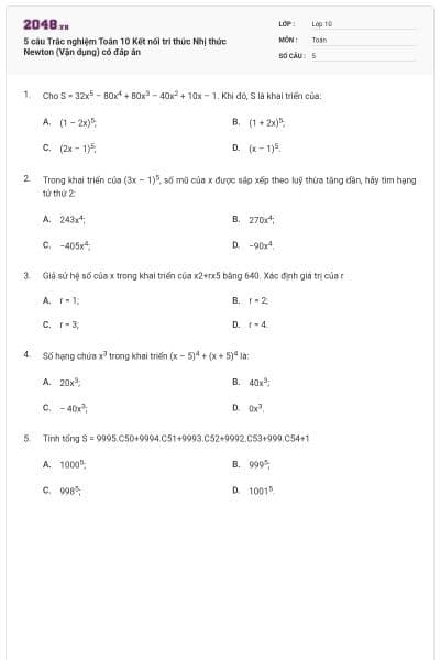 5 câu Trắc nghiệm Toán 10 Kết nối tri thức Nhị thức Newton (Vận dụng) có đáp án