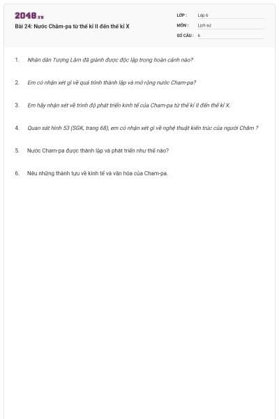 Bài 24: Nước Chăm-pa từ thế kỉ II đến thế kỉ X