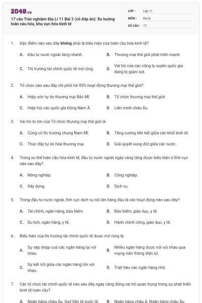 17 câu Trắc nghiệm Địa Lí 11 Bài 2 (có đáp án): Xu hướng toàn cầu hóa, khu vực hóa kinh tế