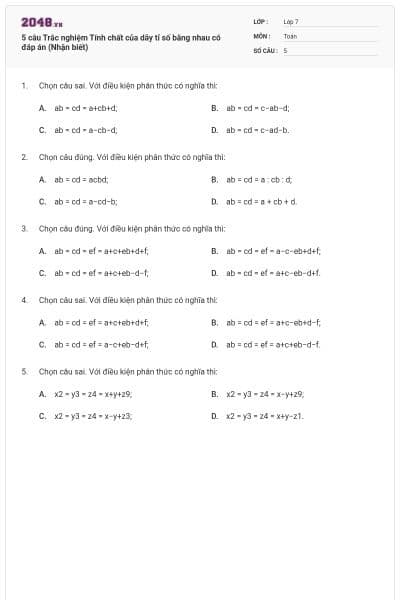 5 câu Trắc nghiệm Tính chất của dãy tỉ số bằng nhau có đáp án (Nhận biết)