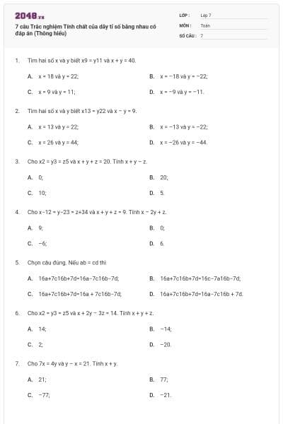 7 câu Trắc nghiệm Tính chất của dãy tỉ số bằng nhau có đáp án (Thông hiểu)