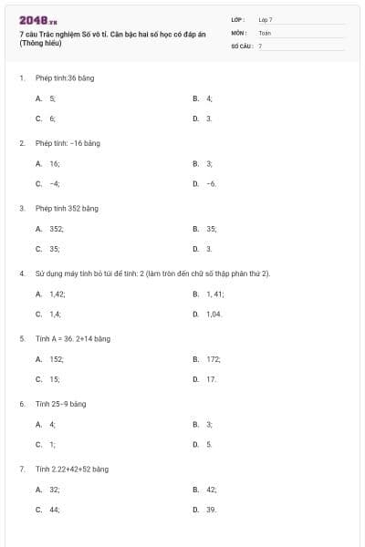 7 câu Trắc nghiệm Số vô tỉ. Căn bậc hai số học có đáp án (Thông hiểu)