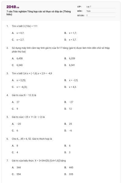 7 câu Trắc nghiệm Tổng hợp các số thực có đáp án (Thông hiểu)