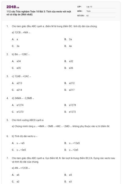 112 câu Trắc nghiệm Toán 10 Bài 3: Tích của vecto với một số có đáp án (Mới nhất)