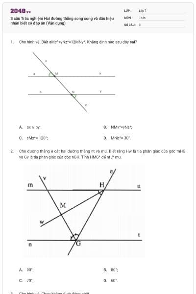 3 câu Trắc nghiệm Hai đường thẳng song song và dấu hiệu nhận biết có đáp án (Vận dụng)