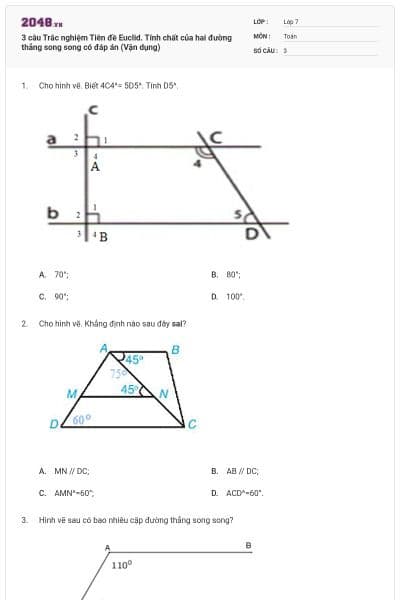 3 câu Trắc nghiệm Tiên đề Euclid. Tính chất của hai đường thẳng song song có đáp án (Vận dụng)