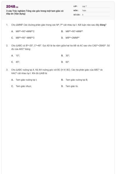 3 câu Trắc nghiệm Tổng các góc trong một tam giác có đáp án (Vận dụng)