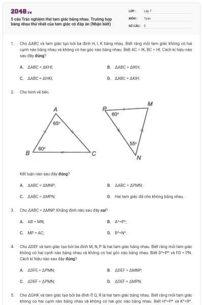 5 câu Trắc nghiệm Hai tam giác bằng nhau. Trường hợp bằng nhau thứ nhất của tam giác có đáp án (Nhận biết)