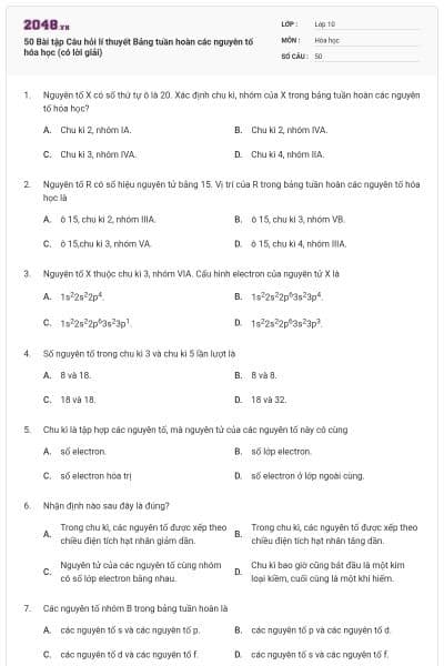 50 Bài tập Câu hỏi lí thuyết Bảng tuần hoàn các nguyên tố hóa học (có lời giải)