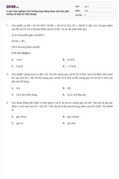 3 câu Trắc nghiệm Các trường hợp bằng nhau của tam giác vuông có đáp án (Vận dụng)