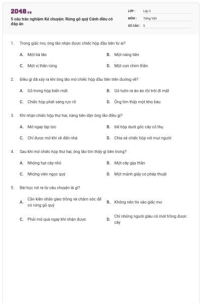 5 câu trắc nghiệm Kể chuyện: Rừng gỗ quý Cánh diều có đáp án