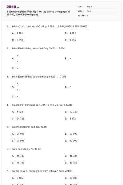 8 câu trắc nghiệm Toán lớp 3 Ôn tập các số trong phạm vi 10 000, 100 000 (có đáp án)