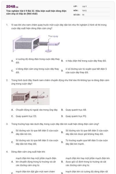 Trắc nghiệm Vật lí 9 Bài 32. Điều kiện xuất hiện dòng điện cảm ứng có đáp án (Mới nhất)
