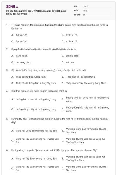 21 câu Trắc nghiệm Địa Lí 12 Bài 6 (có đáp án): Đất nước nhiều đồi núi (Phần 1)