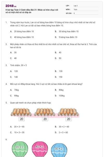 8 bài tập Toán 3 Cánh diều Bài 31: Nhân số tròn chục với số có một chữ số có đáp án