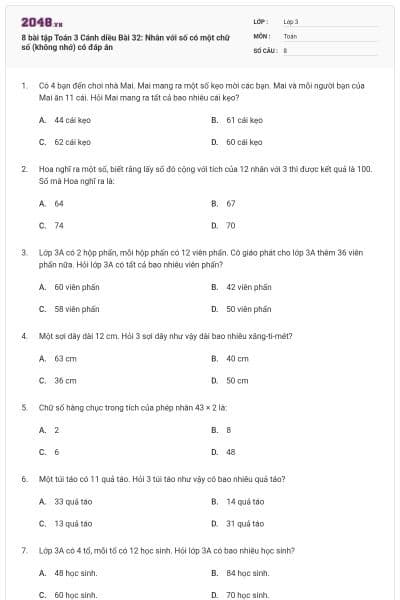 8 bài tập Toán 3 Cánh diều Bài 32: Nhân với số có một chữ số (không nhớ) có đáp án