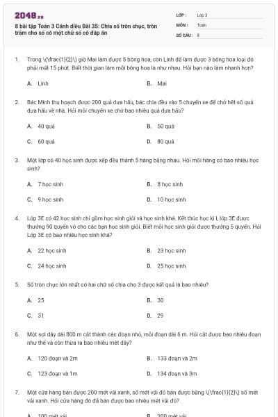 8 bài tập Toán 3 Cánh diều Bài 35: Chia số tròn chục, tròn trăm cho số có một chữ số có đáp án