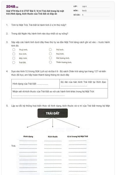Giải VTH Địa lí 6 CTST Bài 5: Vị trí Trái đất trong hệ mặt trời.Hình dạng, kích thước của Trái đất có đáp án