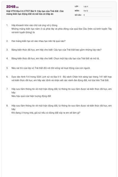 Giải VTH Địa lí 6 CTST Bài 9: Cấu tạo của Trái đất .Các mảng kiến tạo động đất và núi lửa có đáp án