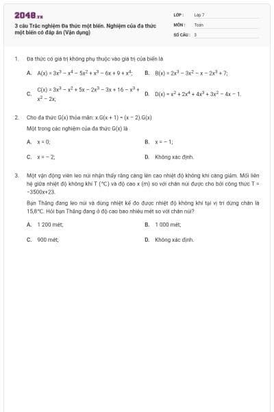 3 câu Trắc nghiệm Đa thức một biến. Nghiệm của đa thức một biến có đáp án (Vận dụng)